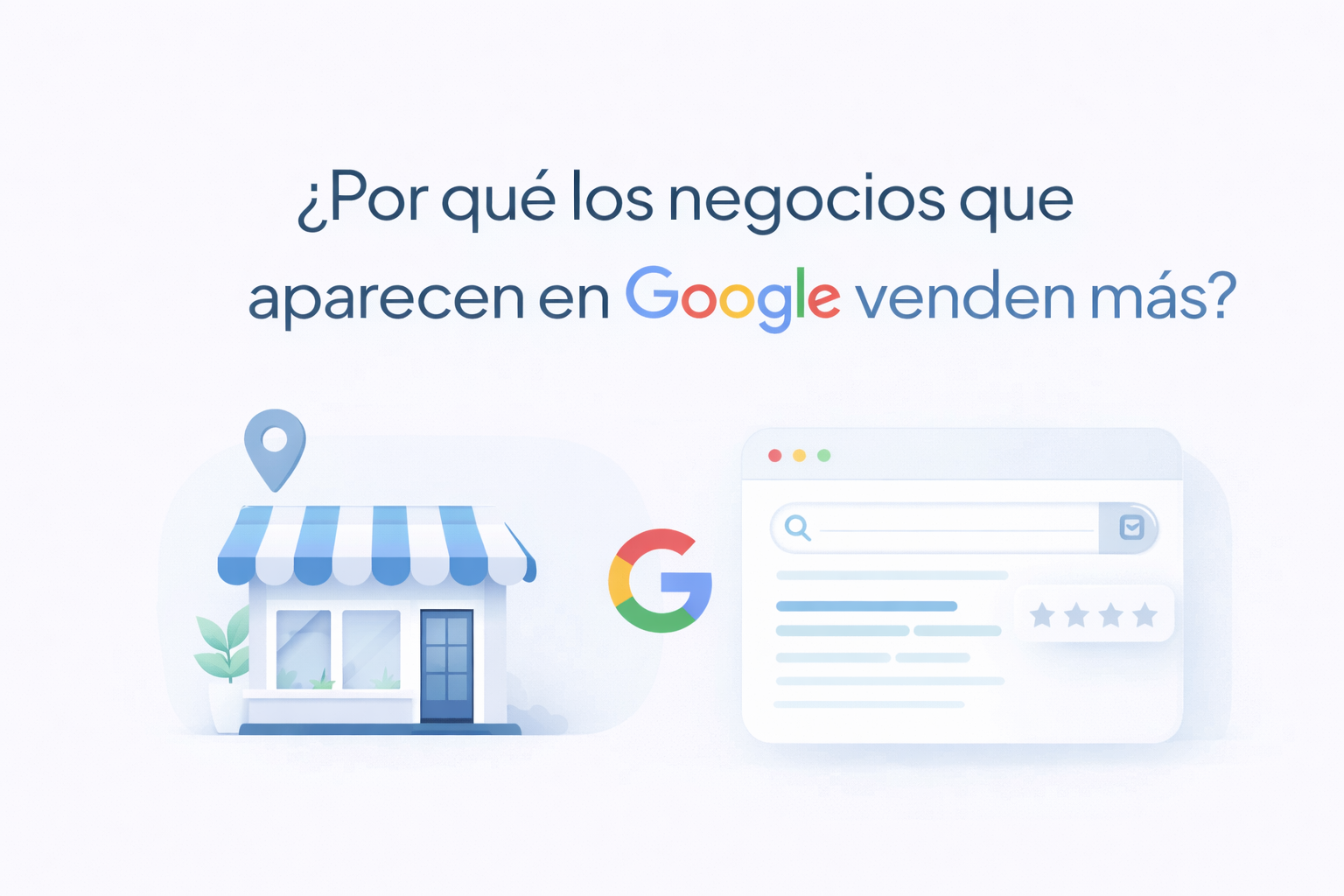 Relacionado: Por qué los negocios que aparecen en Google venden más